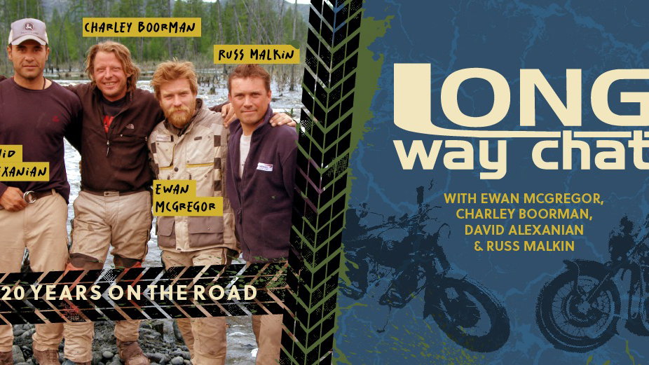 Long Way Chat with Ewan McGregor and Charley Boorman