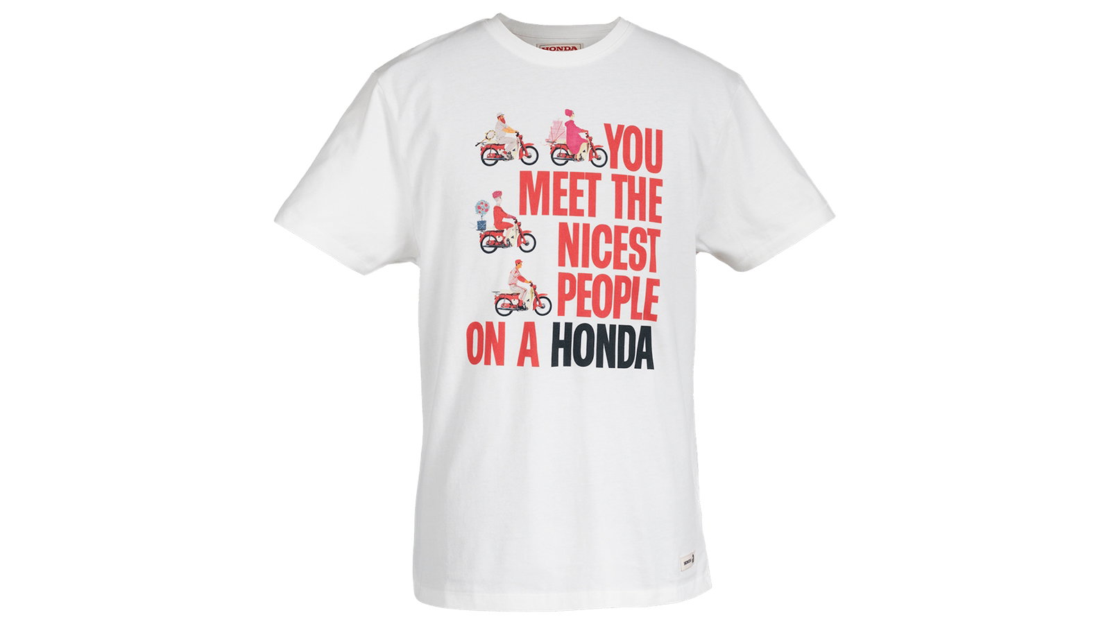 You meet the nicest people on a Honda t-shirt